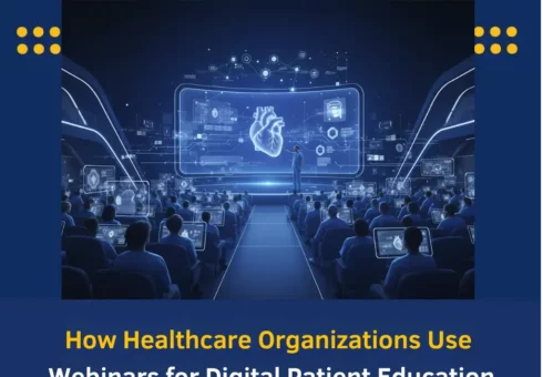 How Healthcare Organizations Use Webinars for Digital Patient Education