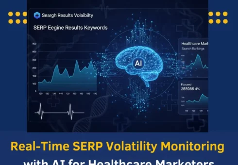 Real-Time SERP Volatility Monitoring with AI for Healthcare Marketers